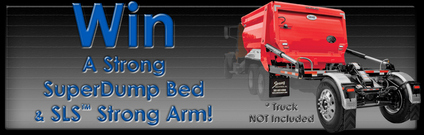 Win a Strong Super Dump Bed and an SLS&trade; Strong Arm (Truck NOT Included!)